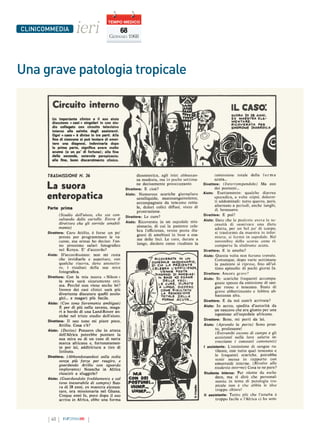 40 INFORMAMI
CLINICOMMEDIA ieri
Una grave patologia tropicale
68
Gennaio 1968
TEMPO MEDICO
 