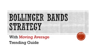With Moving Average
Trending Guide
 