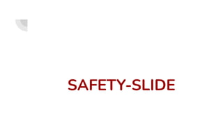 SAFETY-SLIDE
 
