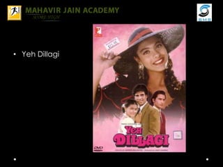 • Yeh Dillagi
 