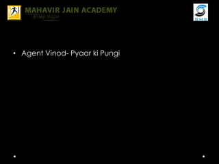 • Agent Vinod- Pyaar ki Pungi
 
