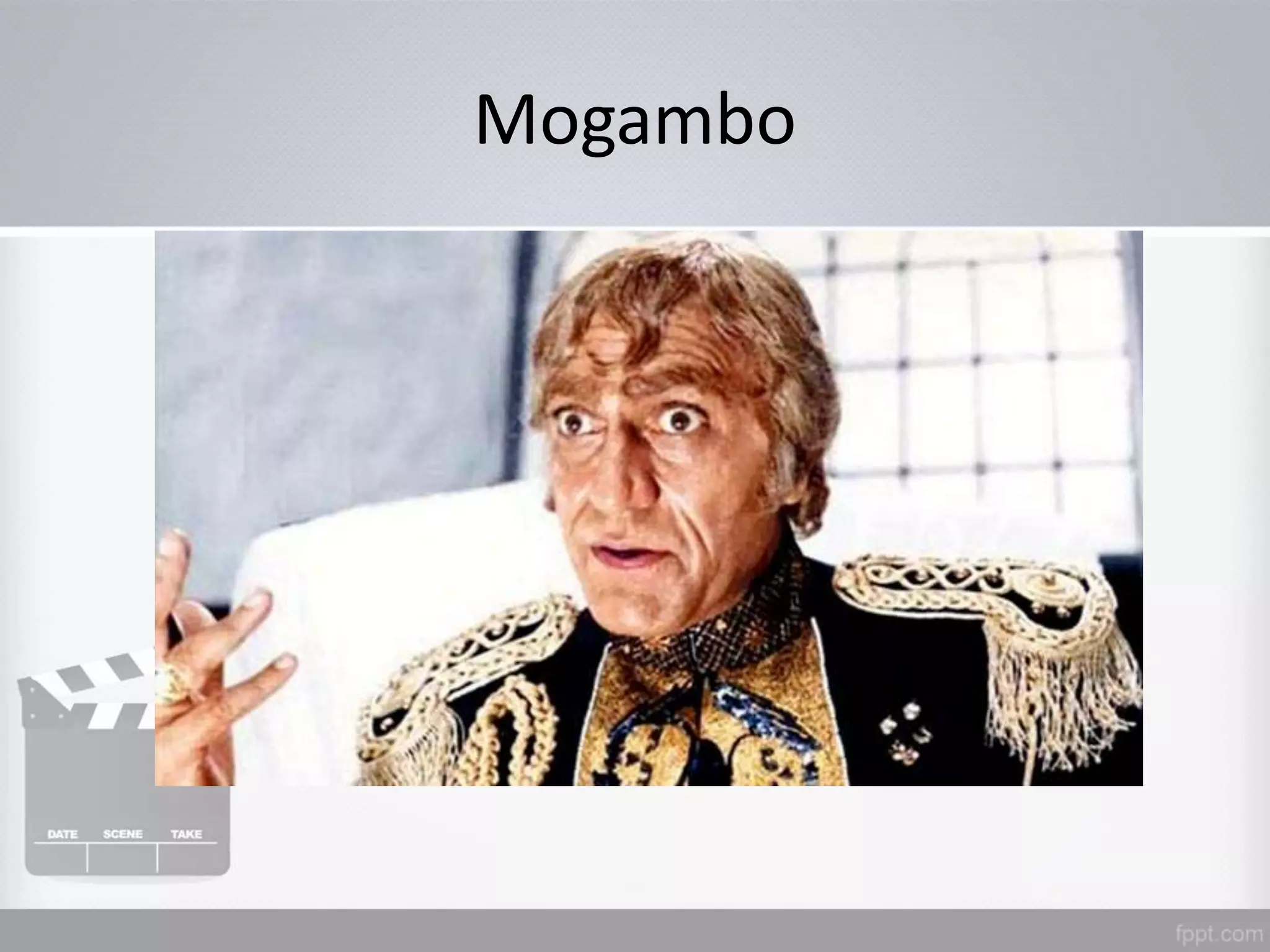 Mogambo
 
