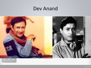 Dev Anand
 