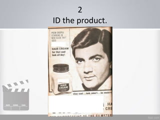 2
ID the product.
 