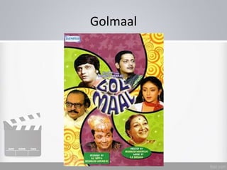 Golmaal
 