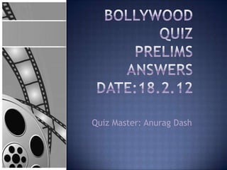 Quiz Master: Anurag Dash
 