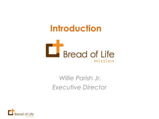 Introduction  Willie Parish Jr. Executive Director 