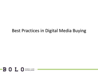 Best Practices in Digital Media Buying
 