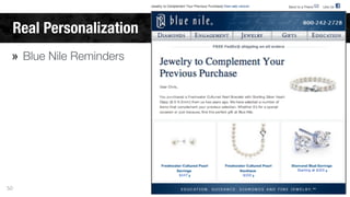 Real Personalization 
» Blue Nile Reminders 
50 
 