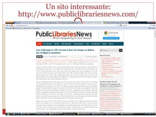Un sito interessante:
http://www.publiclibrariesnews.com/
 