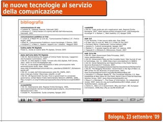bibliografia <ul><li>accessibilità </li></ul><ul><li>AA VV, Destinazione web, Regione Emilia-Romagna, 2006, www.regionedig...