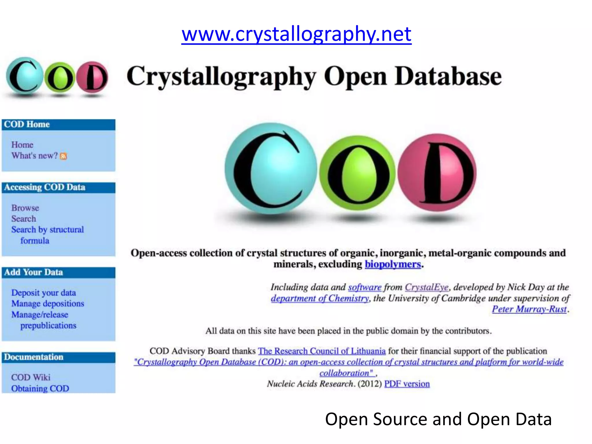 Open Source and Open Data
www.crystallography.net
 
