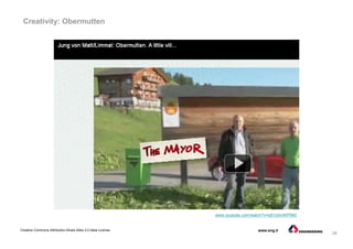 26
Creative Commons Attribution-Share Alike 3.0 Italia License www.eng.it
Creativity: Obermutten
www.youtube.com/watch?v=e91c0mWP960
 