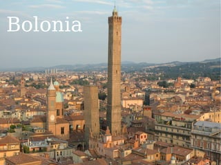 Bolonia
 