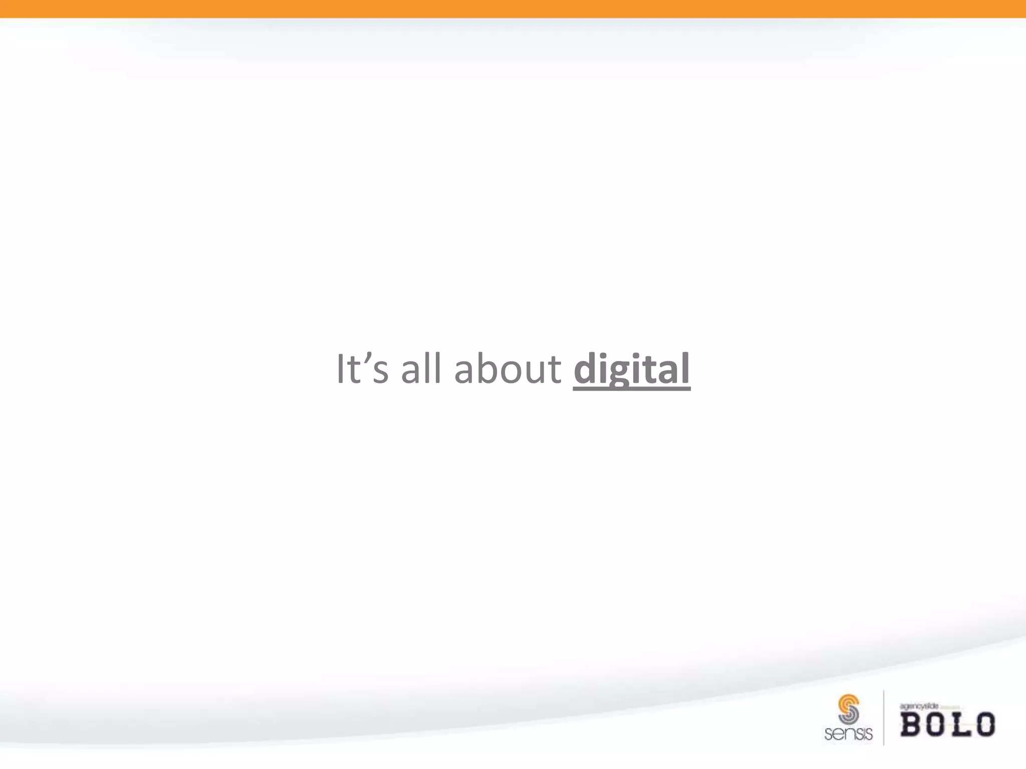 It’s all about digital