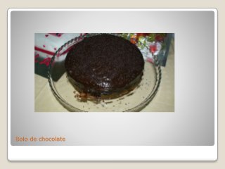 Bolo de chocolate
 