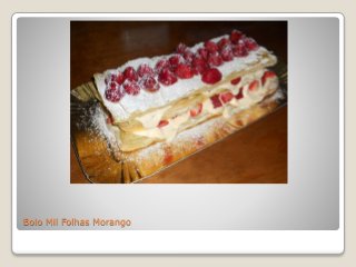 Bolo Mil Folhas Morango
 