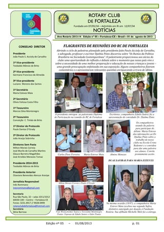 FLAGRANTES DE REUNIÕES DO RC DE FORTALEZA
Abrindo o ciclo de palestras planejado pelo presidente João Paulo Accioly de Car...