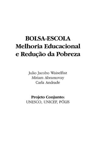 Bolsa Escola: melhoria educacional e redução da pobreza
