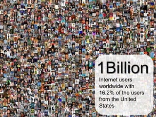 Lots of people

 Image of people transitioning to crowd over same
 area…




                                 1Billion
                                 Internet users
                                 worldwide with




                                                      Source: Cone, Inc.
                                 16.2% of the users
                                 from the United
                                 States
  #contentmarketing @bolsocial
 