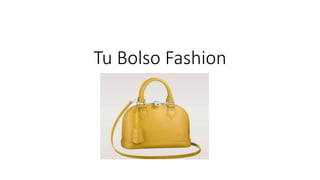 Tu Bolso Fashion
 