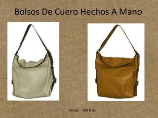 Bolsos De Cuero Hechos A ManoVenus:   160 $ us