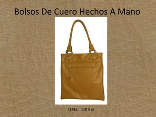 Bolsos De Cuero Hechos A ManoCERES:   110 $ us