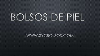 Bolsos de piel vintage para hombre www.sycbolsos.com