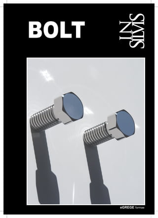 BOLT




eGREGE formae
                100% MADE IN ITALY
 