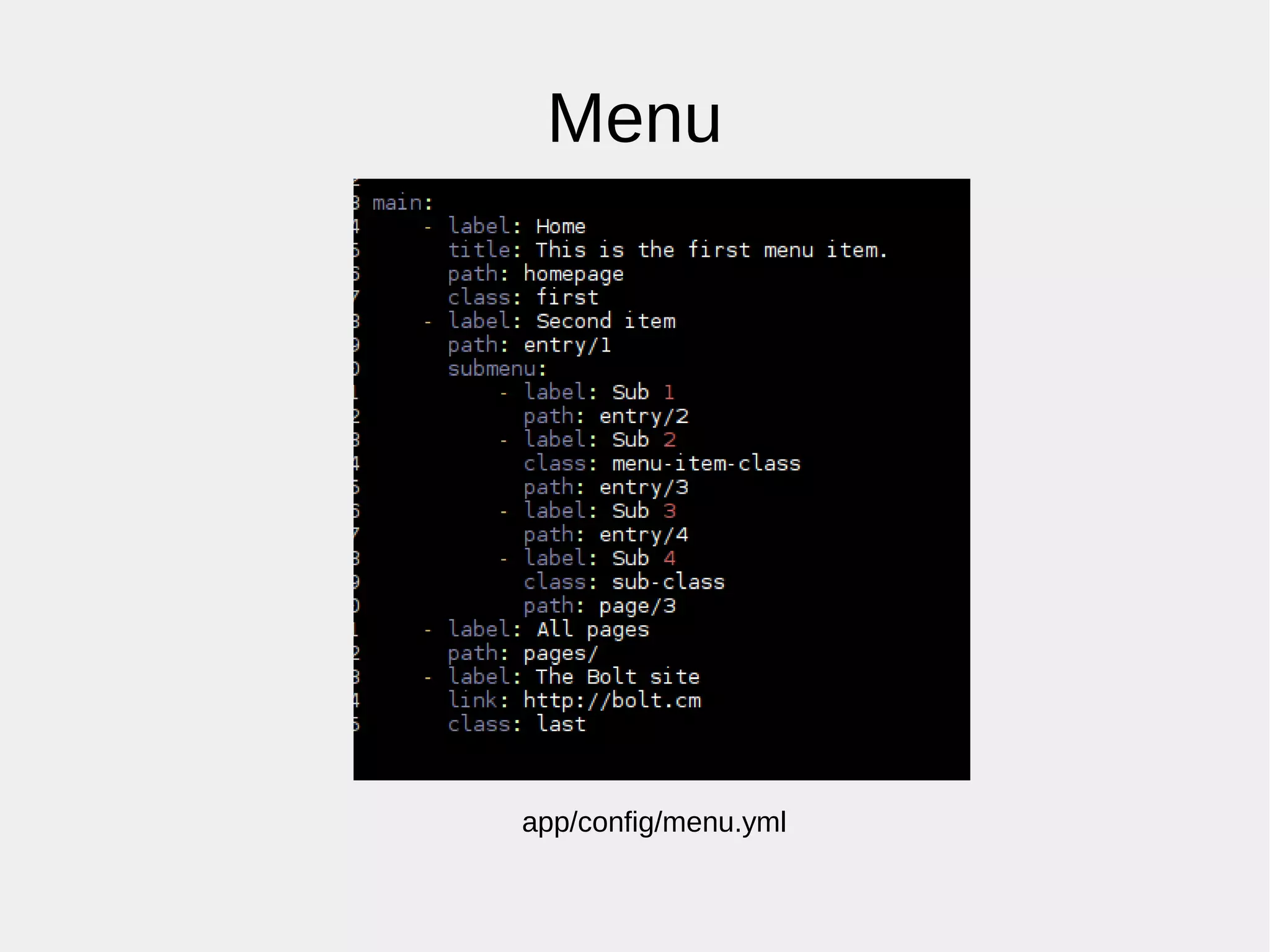Menu
app/config/menu.yml
 