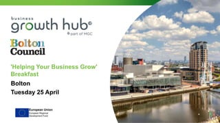 'Helping Your Business Grow'
Breakfast
Bolton
Tuesday 25 April
 