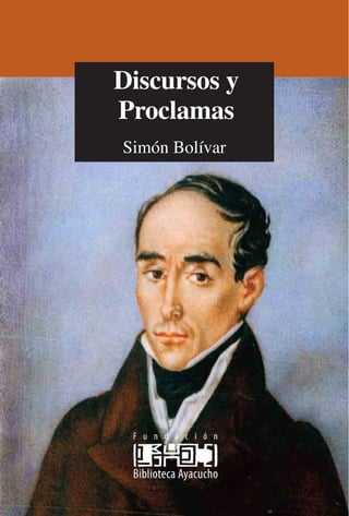 Discursos y
Proclamas
Simón Bolívar
 