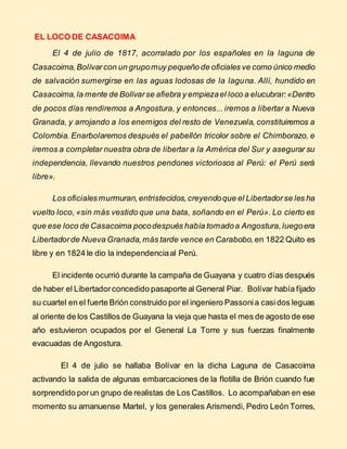 EL LOCO DE CASACOIMA
El 4 de julio de 1817, acorralado por los españoles en la laguna de
Casacoima,Bolívarcon un grupomuy ...