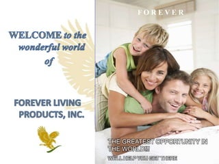 FOREVER




THE GREATEST OPPORTUNITY IN
THE WORLD!!!
WE’LL HELP YOU GET THERE
 