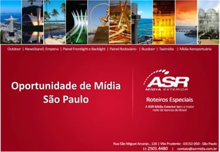 Oportunidade de Mídia
São Paulo

 