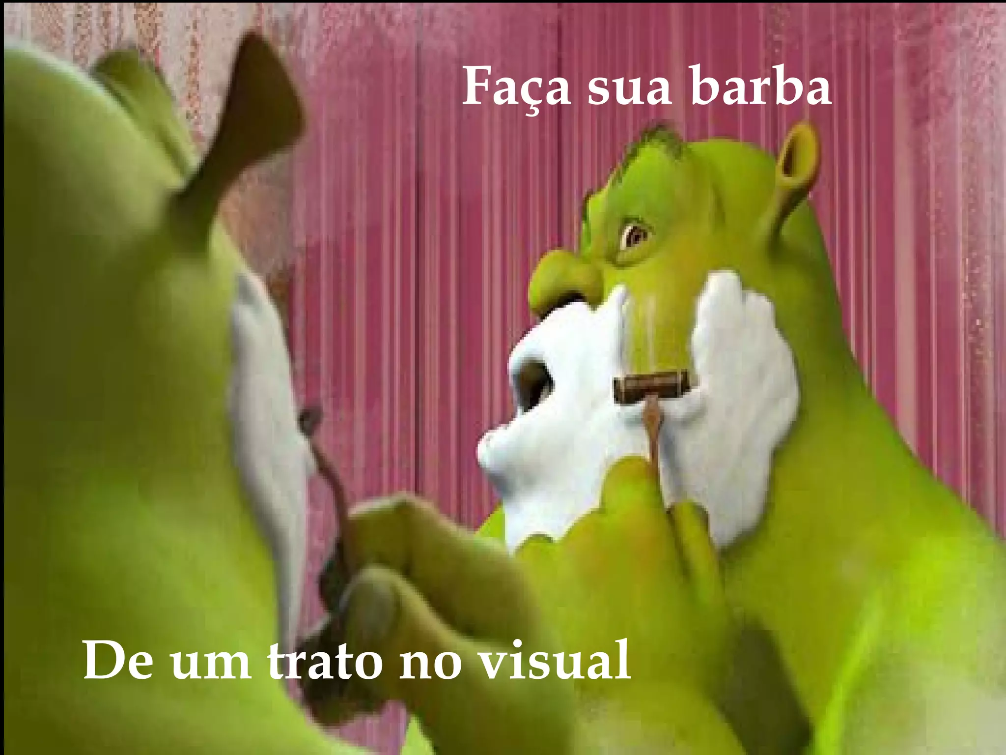 Faça sua barba
De um trato no visual