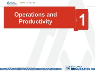 1 - 7
Copyright © 2017 Pearson Education, Ltd.
Operations and
Productivity 1
 