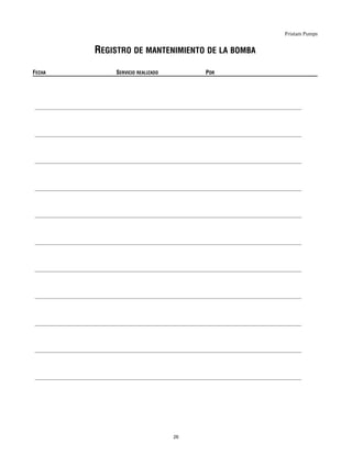 Fristam Pumps
REGISTRO DE MANTENIMIENTO DE LA BOMBA
FECHA SERVICIO REALIZADO POR
____________________________________________________________________________________________
____________________________________________________________________________________________
____________________________________________________________________________________________
____________________________________________________________________________________________
____________________________________________________________________________________________
____________________________________________________________________________________________
____________________________________________________________________________________________
____________________________________________________________________________________________
____________________________________________________________________________________________
____________________________________________________________________________________________
____________________________________________________________________________________________
26
 