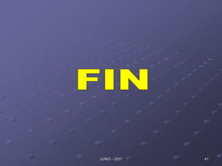 41
JUNIO - 2007
 
