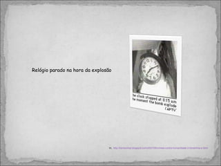 Relógio parado na hora da explosão In,  http://kantoximpi.blogspot.com/2007/08/crimes-contra-humanidade-3-hiroshima-e.html 