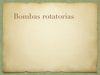 Bombas rotatorias
 