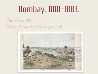 Bombay. 800-1883.
The Year 1883.
Taken From the Mazagon Hill.
 