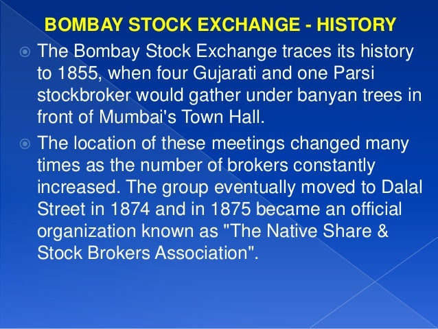 bombay stock exchange history New delhi: asia’s oldest stock exchange bse created history on friday, as its shares got listed at a 3462 per cent premium on rival nse at rs 1,085 compared with an issue price of rs 806 at 1002 am, the stock was trading 4019 per cent higher at rs 1,130 this is the first-ever listing of a. bombay stock exchange history New delhi: asia’s oldest stock exchange bse created history on friday, as its shares got listed at a 3462 per cent premium on rival nse at rs 1,085 compared with an issue price of rs 806 at 1002 am, the stock was trading 4019 per cent higher at rs 1,130 this is the first-ever listing of a.