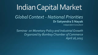 Indian Capital Market: Global Context - National Priorities