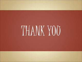 THANK YOU
 