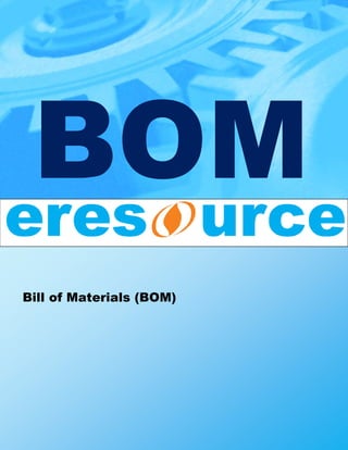 Bill of Materials (BOM)
 