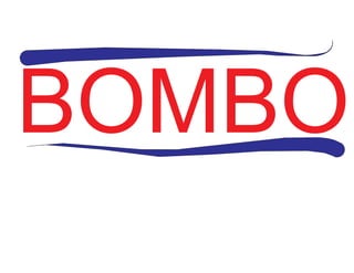 BOMBO
 