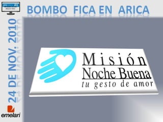 Bombo  fica en  Arica  24 de nov. 2010 