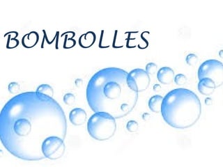 BOMBOLLES

 