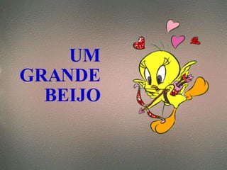 UM GRANDE BEIJO 